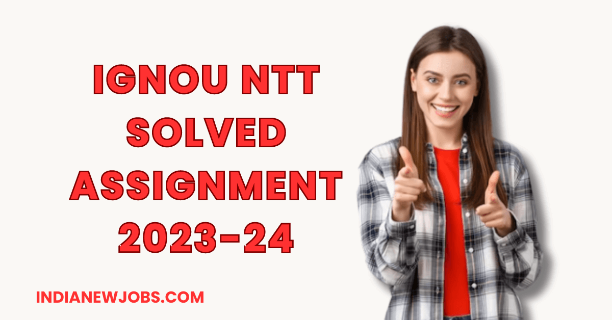 IGNOU NTT Solved Assignment 2023-24 download