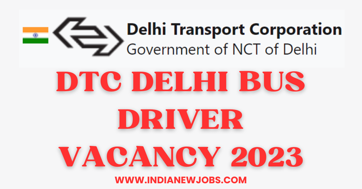 DTC Bus Driver Vacancy 2023 Online Form