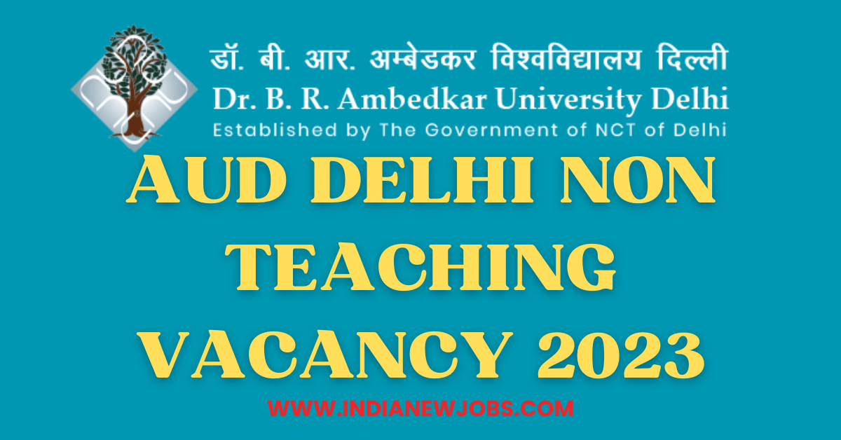 Dr Ambedkar University Delhi Vacancy 2023 Non-Teaching Apply Online