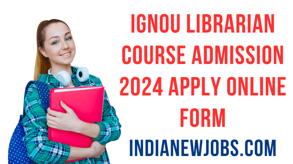 IGNOU Librarian Course Admission 2023 Best Course