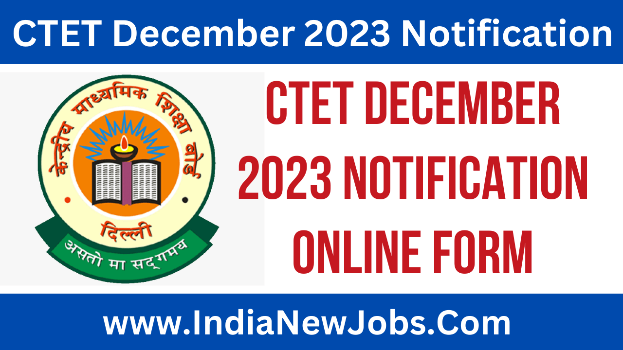 CTET December 2023 Notification Online Form
