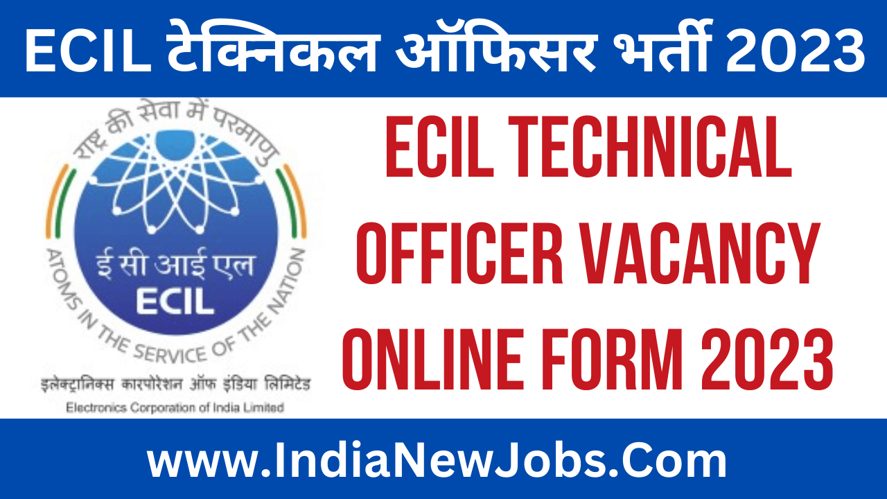 ECIL Technical Officer Recruitment 2023 Direct Interview