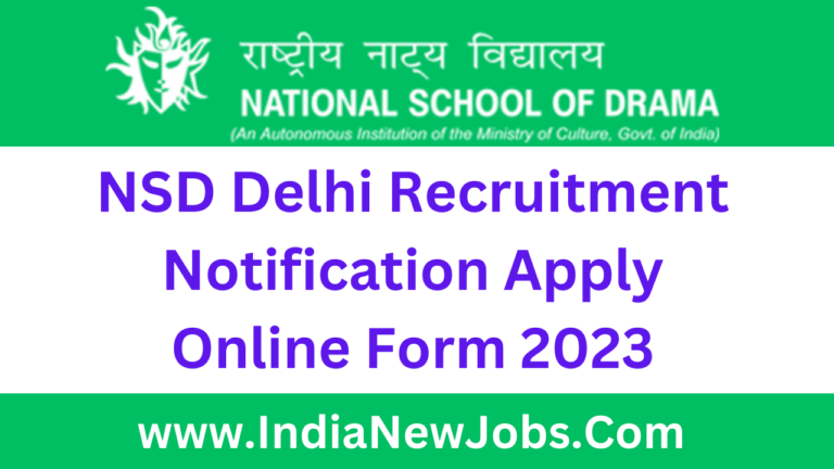 NSD Delhi Recruitment 2023 Apply Online Form For Various Post