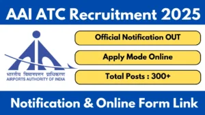AAI ATC Recruitment 2025 Notification Out and Apply for 300+ Junior Executive Posts