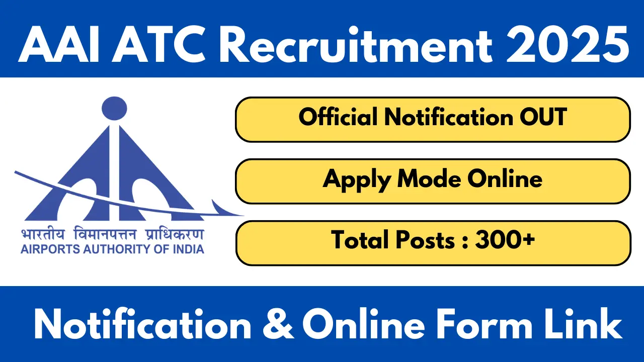 AAI ATC Recruitment 2025 Notification Out and Apply for 300+ Junior Executive Posts
