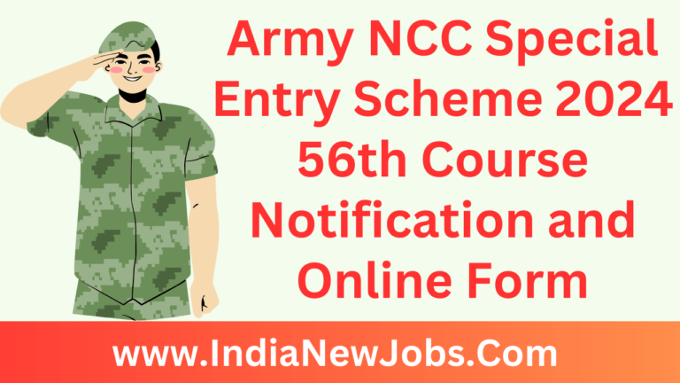 Army NCC Special Entry Scheme Recruitment 2024 56th Course Notification and Online Form