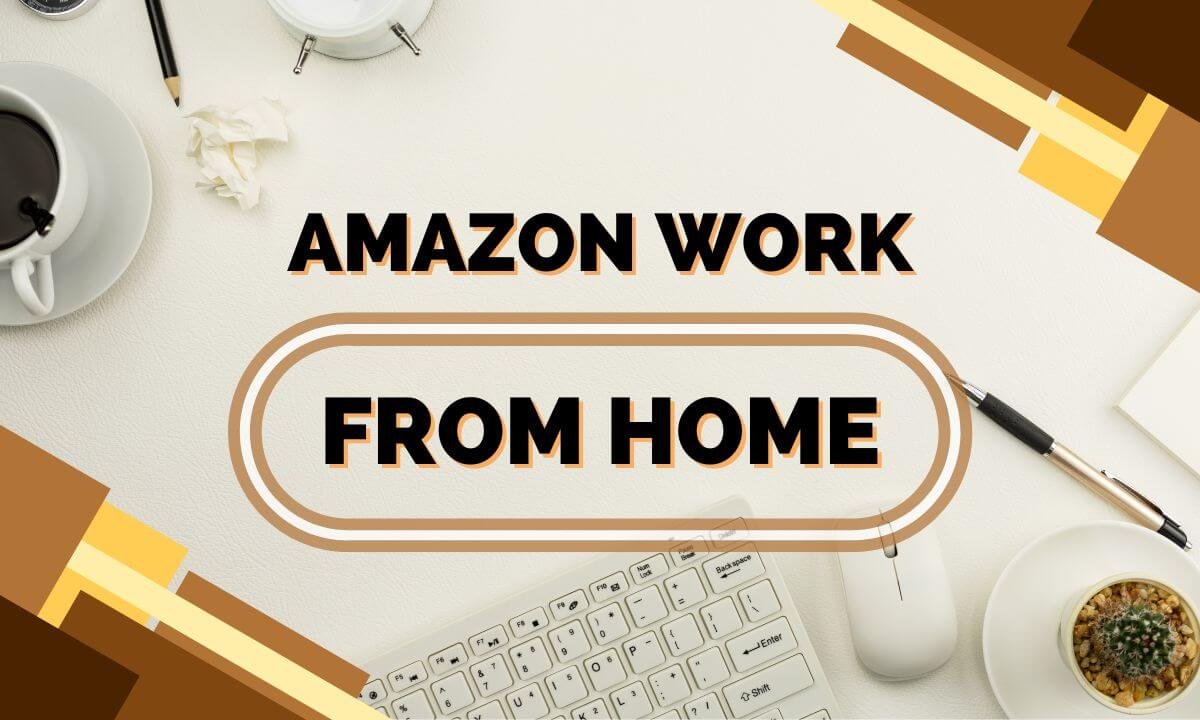 Amazon Work From Home 2024 Jobs Apply Online Form