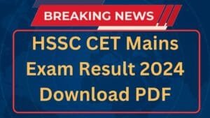 HSSC CET Mains Exam Result 2024