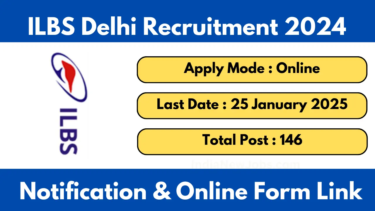 ILBS Delhi Recruitment 24-2025 Notification And Appy Online For Various Posts