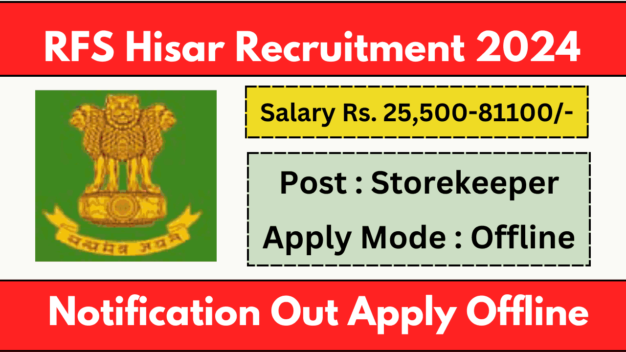 RFS Hisar Recruitment 2024 StoreKeeper