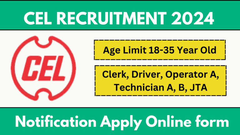CEL Recruitment 2024 Notification And Apply Online Form For Various Non-Teaching Post