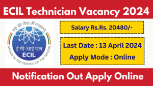 ECIL Technician Recruitment 2024 Notification Out, Apply Online Start