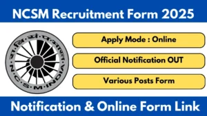 NCSM Recruitment 2025 Notification And Apply Online Form