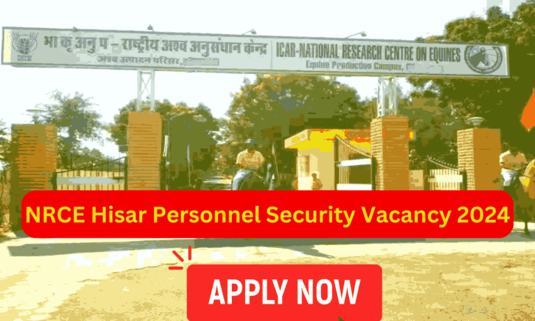 NRCE Hisar Personnel Security Vacancy 2024