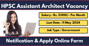 HPSC Assistant Architect Recruitment 2024