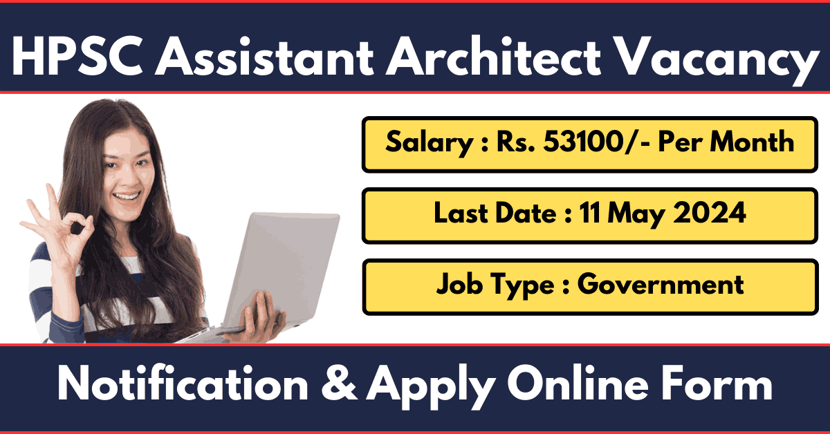 HPSC Assistant Architect Recruitment 2024