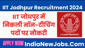 IIT Jodhpur Naukri 2024 Notification And Apply Online Form