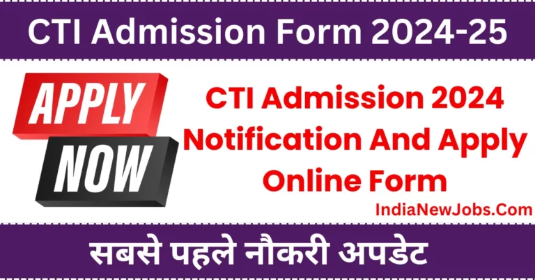 CTI Admission 2024 Notification And Apply Online Form