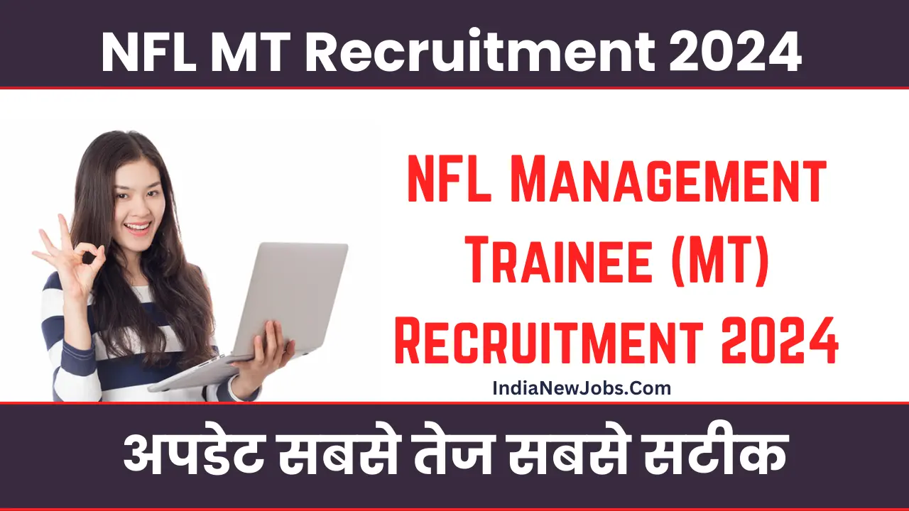 NFL Management Trainee MT Vacancy 2024 Notification and Online Form