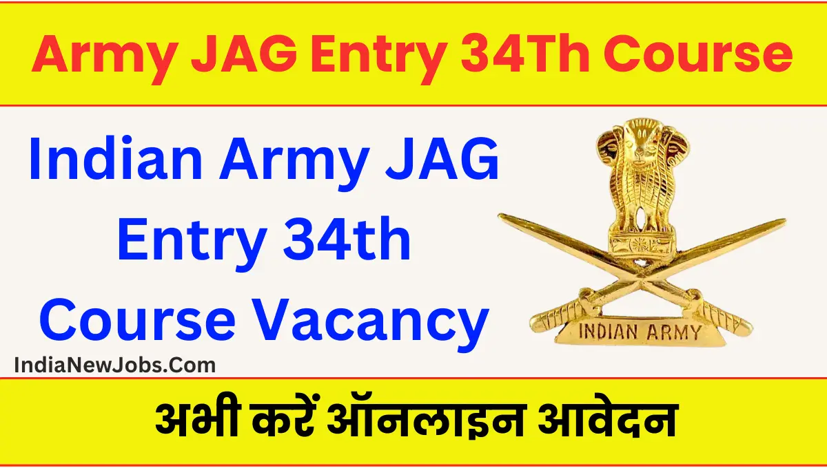 Army JAG Entry 2024 34th Course Recruitment Notification and Online Form