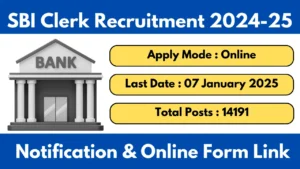 SBI Clerk Recruitment 2024-25 Notification OUT And Apply Online Start For 14191 Posts