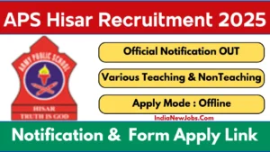 APS Hisar Recruitment 2025