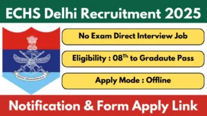 ECHS Delhi Recruitment 2025 Official Notification And Application Form Download