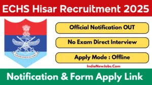 ECHS Hisar Recruitment 2025 Notification And Offline Application Form PDF