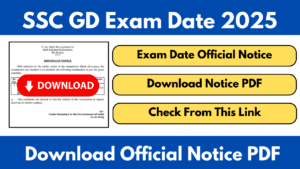 SSC GD Exam Date 2025 Official Notificaiton OUT Check From This Link