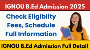 IGNOU BED Admission 2025 Notification And Apply Online Form