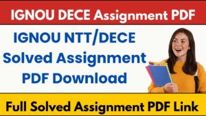 IGNOU NTT Solved Assignment 2025-26 PDF Download DECE Course