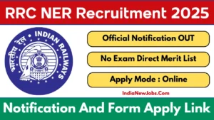 RRC NER Apprentice Recruitment 2025