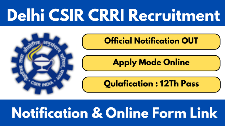 Delhi CSIR CRRI Recruitment 2025