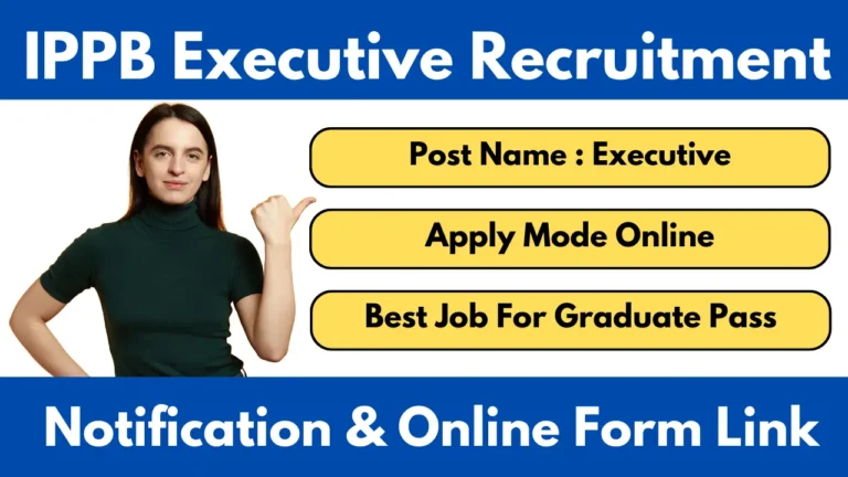 IPPB Executive Recruitment 2025 Notification Apply Online Form