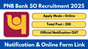 PNB Bank SO Recruitment 2025 [350 Post] Online Form