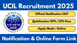 UCIL Recruitment 2025 For 137 Data Entry Operator and Various Posts Notification And Apply Online Form