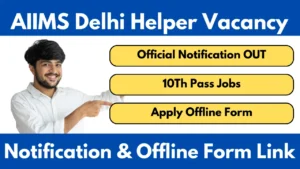 AIIMS Delhi Helper Vacancy For 10Th Pass 2025