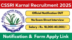 CSSRI Karnal Recruitment 2025 Notification And Application Form For Walk In Interview