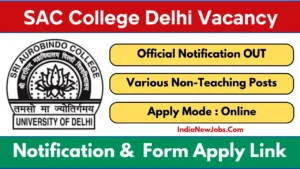 Sri Aurobindo College Delhi Vacancy 2025 Various Non-Teaching Jobs
