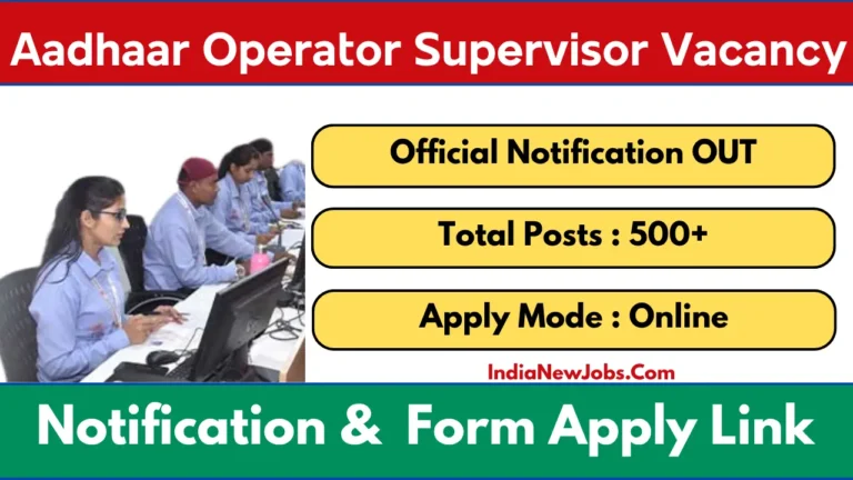 Aadhaar Operator Supervisor Vacancy 2026 Notification And Apply Online Form