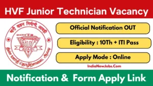 HVF Junior Technician Recruitment 2025