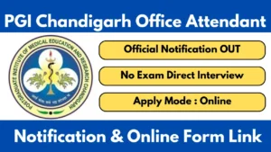 PGI Chandigarh Office Attendant Vacancy 2025