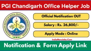 PGI Chandigarh Office Helper Vacancy 2025
