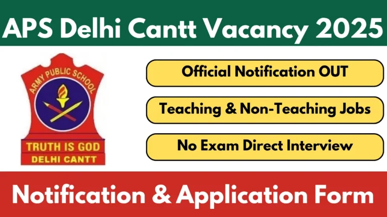 APS Delhi Cantt Vacancy 2025