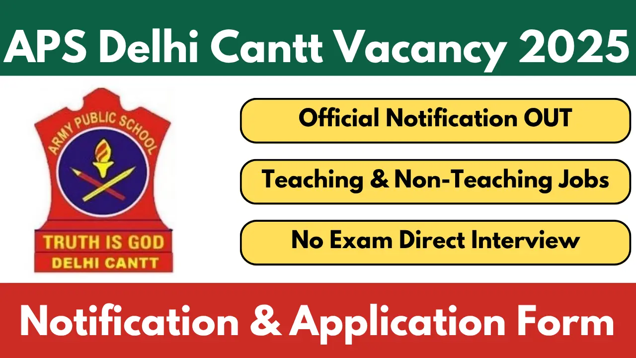 APS Delhi Cantt Vacancy 2025