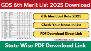 GDS 6th Merit List 2025 List Date And State Wise Result PDF Download