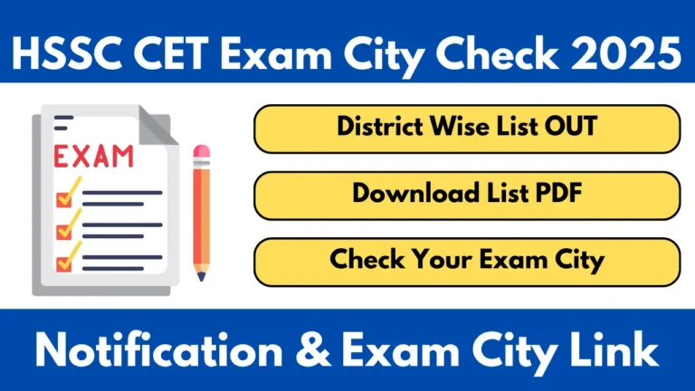HSSC CET Exam City 2025 Check From This Direct Link District Wise List
