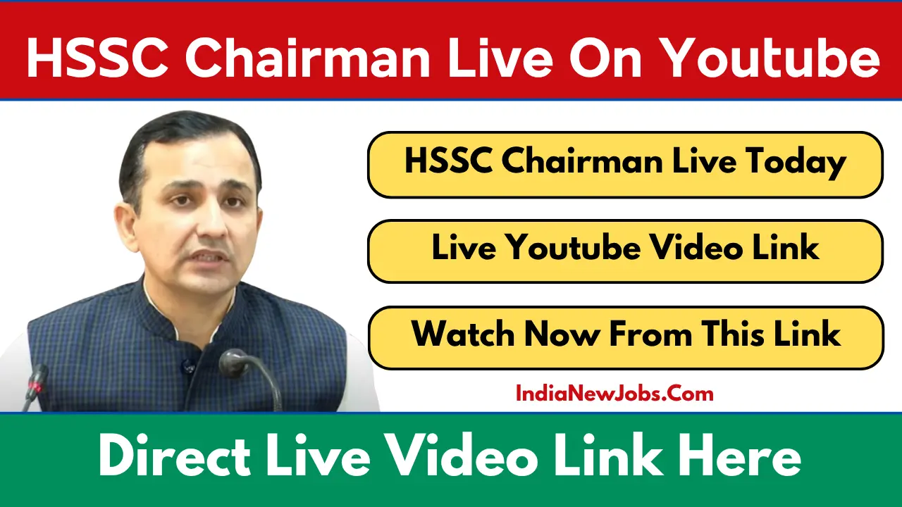 HSSC Chairman Live On Youtube Direct Link HSSC Chairman Youtube Live Link