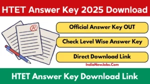 HTET Answer Key 2025 OUT Download Now for Level 1, 2, 3 Exams on 30–31 July