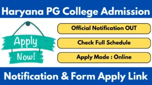 Haryana PG College Admission 2025 Notification OUT Apply Online Form